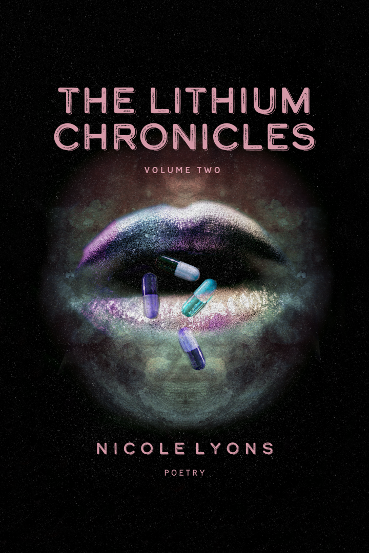 Candice Louisa Daquin Reviews Nicole Lyons’ The Lithium Chronicles Vol. II